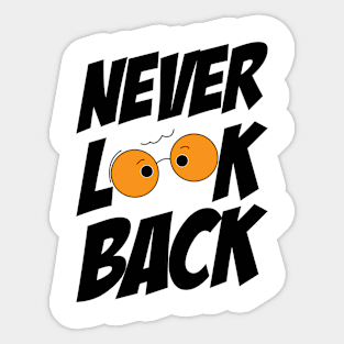 Never Look Back Sticker